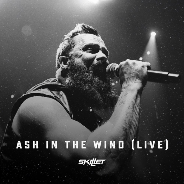 Skillet - "Ash In The Wind [Live]" Review